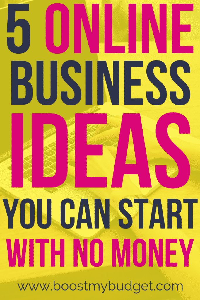 How to Make Money With No Money: 5 Online Business Ideas You Can Start ...